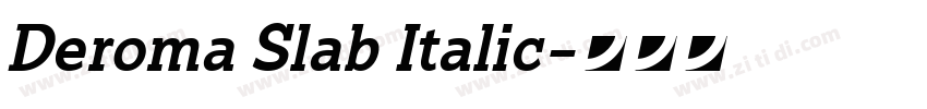 Deroma Slab Italic字体转换